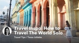 Travel Inspo: How to Travel The World Solo