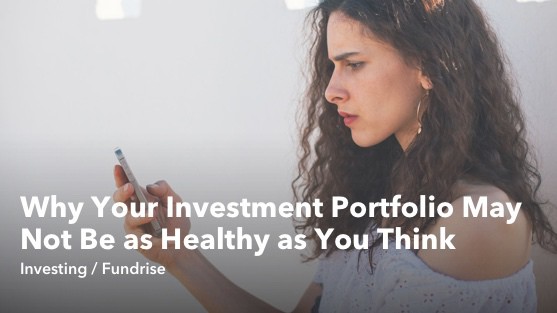 Why Your Investment Portfolio May Not Be as Healthy as You Think