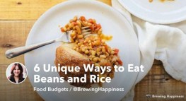Budget Meals: 6 Unique Ways to Eat Beans and Rice
