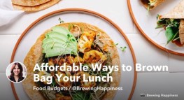 Healthy And Affordable Ways to Brown Bag Your Lunch