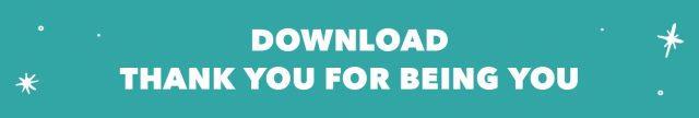Download Thank You For Being You