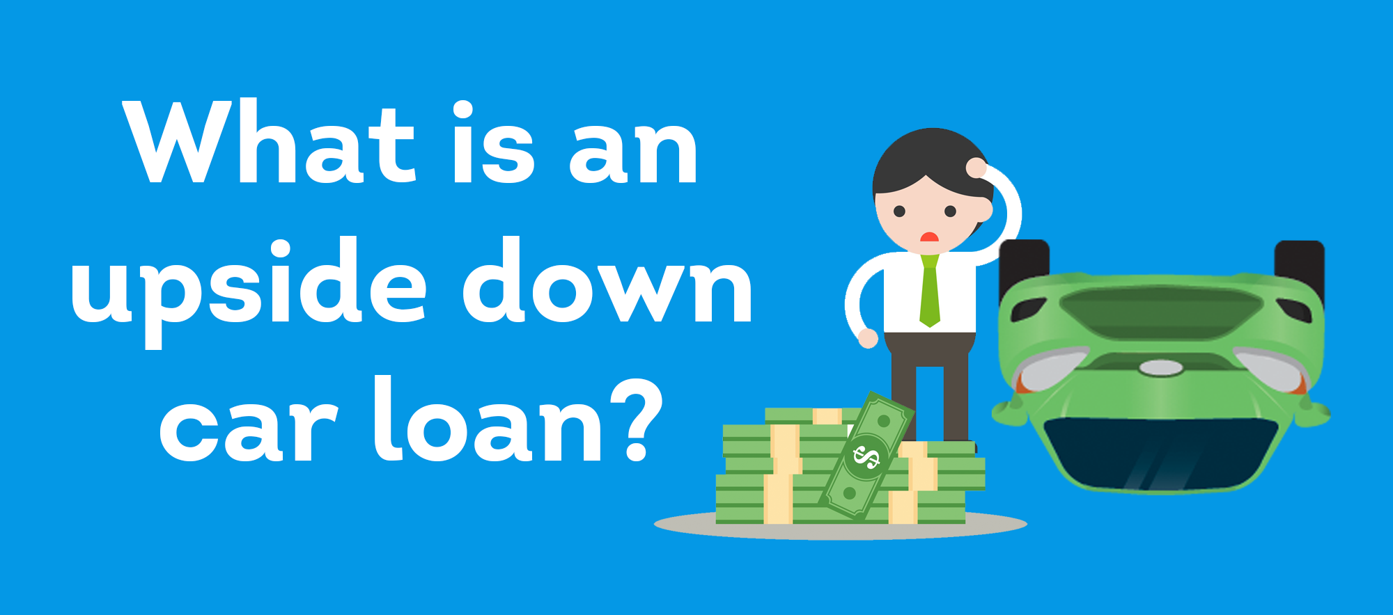 how to get out of an upside down car loan
