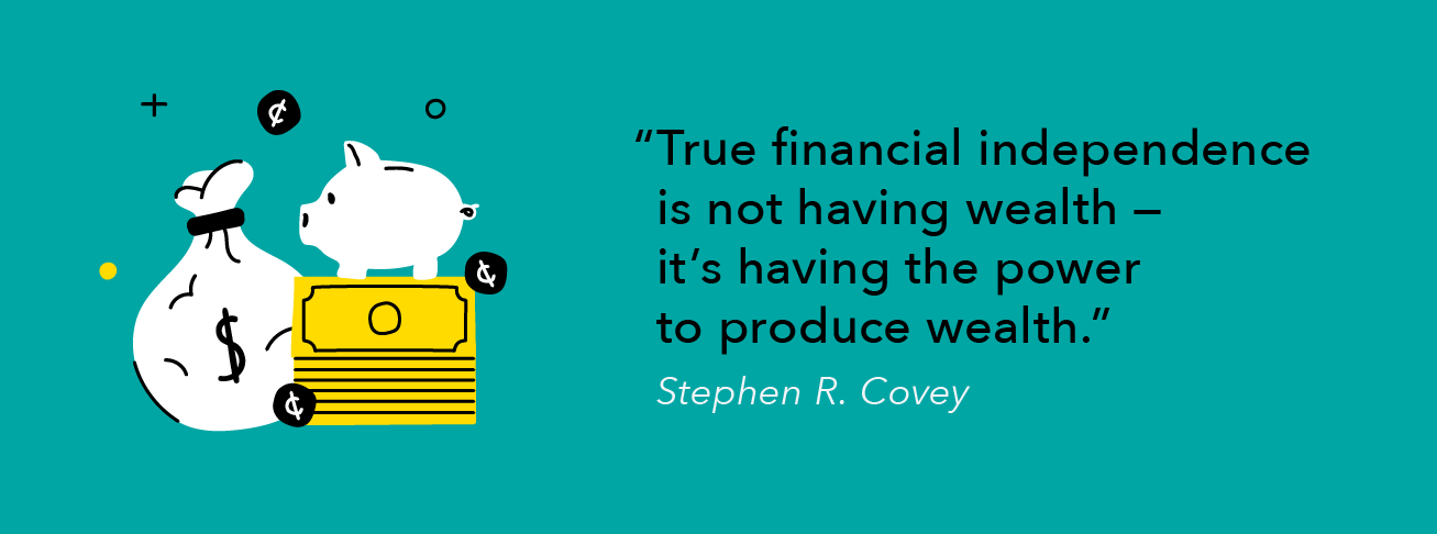 Quote by Stephen R. Covey about financial independence